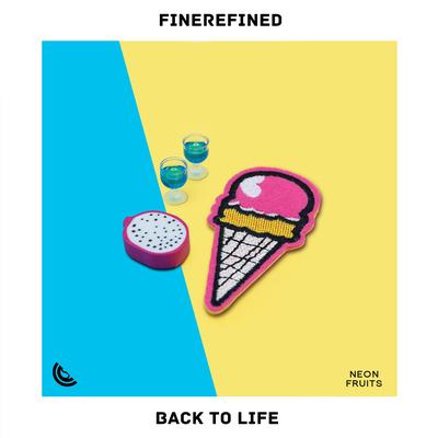 Back To Life By FineRefined's cover