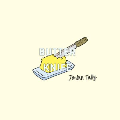 Butter Knife By Jordan Tally's cover