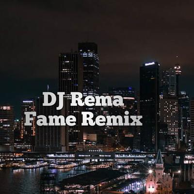 DJ Rema Fame Remix's cover