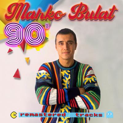 Marko Bulat 90 (Remaster)'s cover