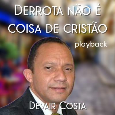 Derrota Não É Coisa de Cristão (Playback)'s cover