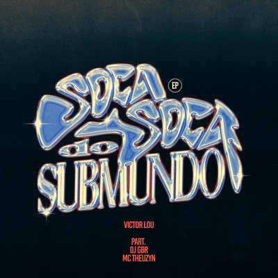 SOCA SOCA DO SUBMUNDO (FUNK VERSION) By Dj GBR, Victor Lou, MC Theuzyn's cover