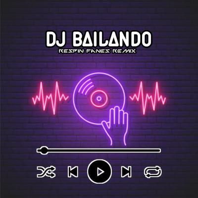 Dj Bailando (Remix)'s cover