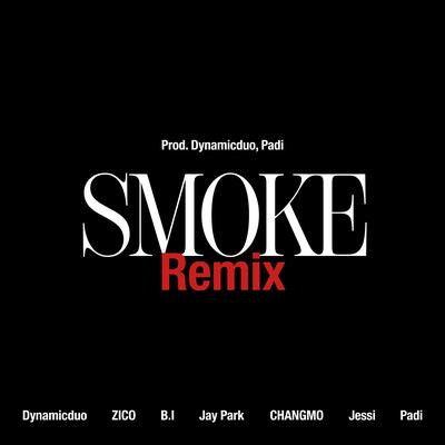 Smoke Remix (Prod. Dynamicduo, Padi) By Dynamicduo, ZICO, B.I, Jay Park, CHANGMO, Jessi, Padi's cover