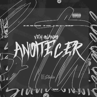 Vem Quando Anoitecer (feat. Mc Denny & MC MN) (feat. Mc Denny & MC MN) By DJ MDJ 033, Yuri Redicopa, Tal do Jay, MC Denny, MC MN's cover