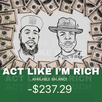 Act Like I'm Rich By Bolo Da Producer, Krazy's cover