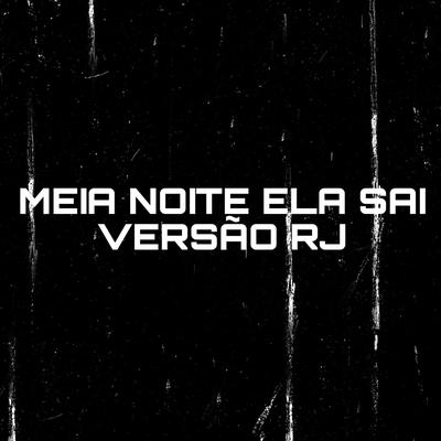 Meia Noite Ela Sai (Versão RJ) By DJ ÉRRIDE's cover