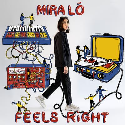 Feels Right By Mira Ló's cover
