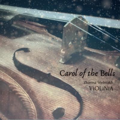 Carol of the Bells (Violin Version) By ViOLiNiA Zhanna Stelmakh's cover