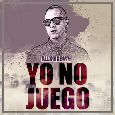 Yo No Juego's cover