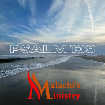 Psalm 139 By Malachi's Ministry's cover