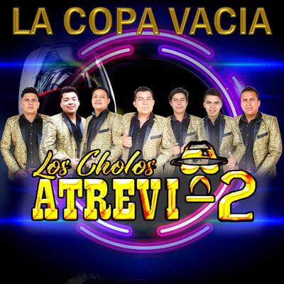 Los Cholos Atrevi-2's cover