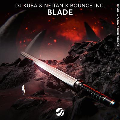 Blade By DJ Kuba, Neitan, Bounce Inc.'s cover