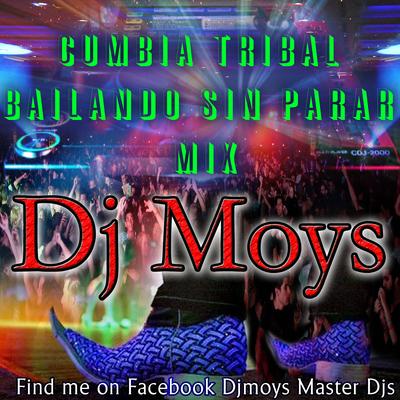 Cumbia Tribal Bailando Sin Parar Mix's cover