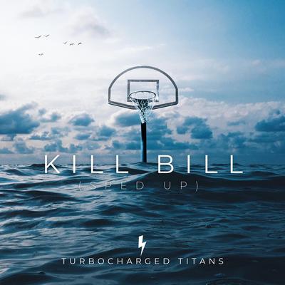 Kill Bill (Sped Up)'s cover