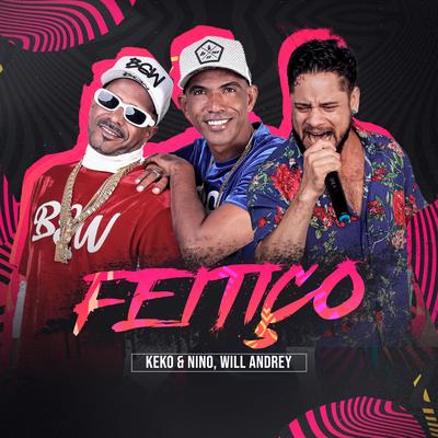 Feitiço By Nino Black, Mc Keko, Banda Nossa Badalação's cover
