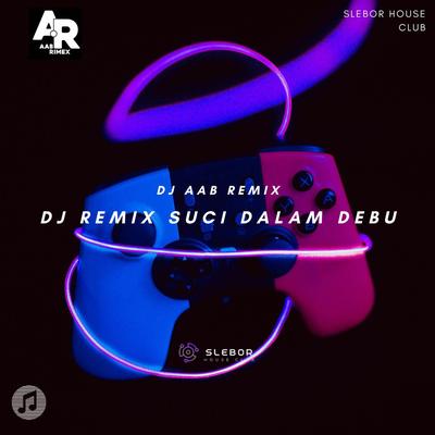 DJ SUCI DALAM DEBU's cover
