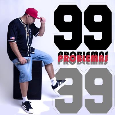 99 Problemas By Gueg Pr's cover
