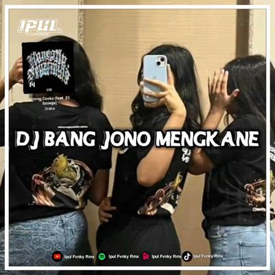 DJ BANG JONO MENGKANE's cover