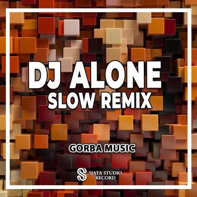 DJ Alone Slow Remix's cover