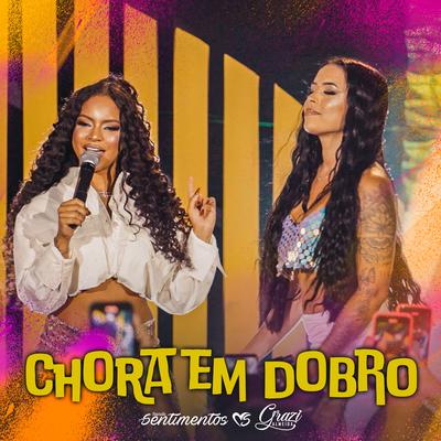 Chora em Dobro By Banda Sentimentos, Grazi Almeida's cover