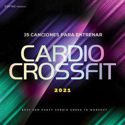 15 Canciones Para Entrenar Cardio y Crossfit 2021's cover