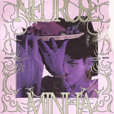 Neurose Minha (feat. GUS JAGUAR)'s cover