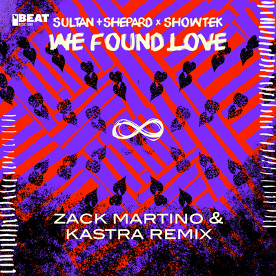 We Found Love (Zack Martino & Kastra Remix)'s cover