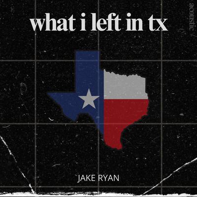 what i left in tx (acoustic)'s cover