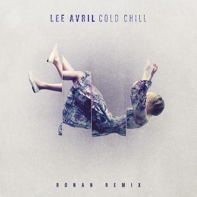 Cold Chill (Ronan Remix) By Lee Avril, Ronan's cover