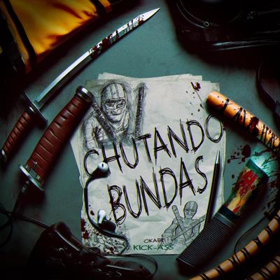 Chutando Bundas (Kick-Ass)'s cover
