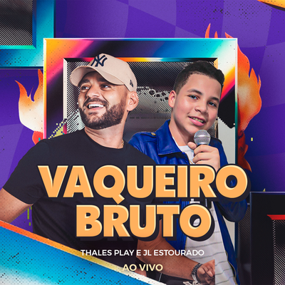 Vaqueiro Bruto (Ao Vivo) By Thales Play, JL Estourado's cover