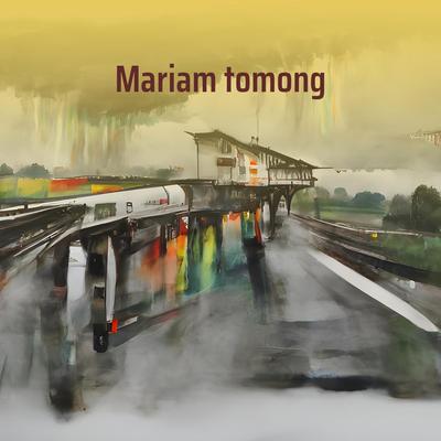 Mariam Tomong's cover