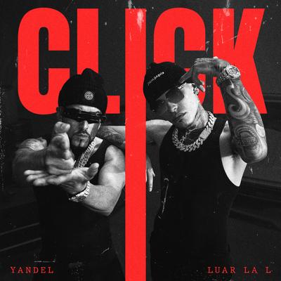 CLICK By Yandel, Luar La L's cover