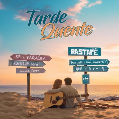Tarde Quente (Versão 2023) By Rastapé's cover