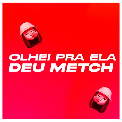 Olhei Pra Ela Deu Match's cover