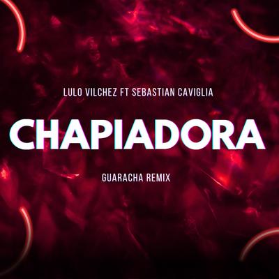 Chapiadora (Remix)'s cover