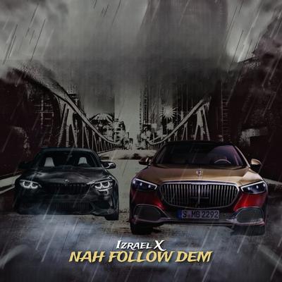 Nah Follow Dem's cover