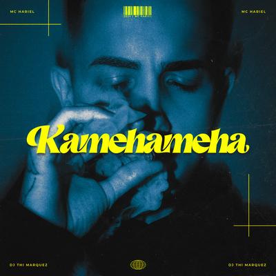 Kamehameha By MC Hariel, DJ Thi Marquez's cover