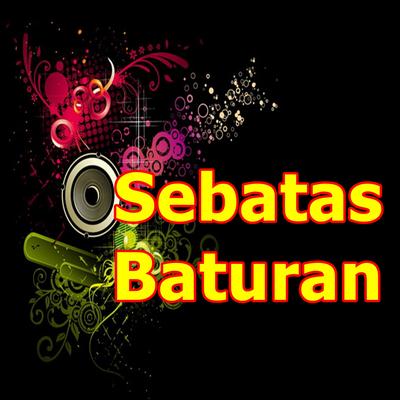 Sebatas Baturan's cover