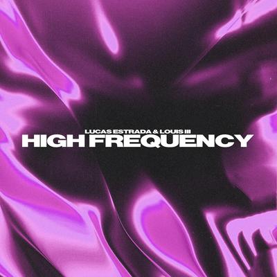High Frequency By Lucas Estrada, Louis III's cover