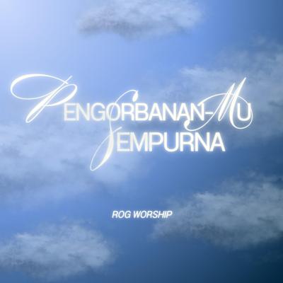 Pengorbanan-Mu Sempurna's cover