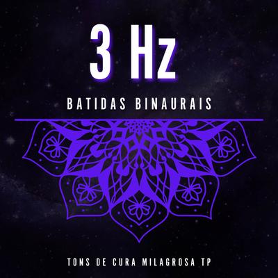 3 Hz: Frequência Binaural Pura's cover