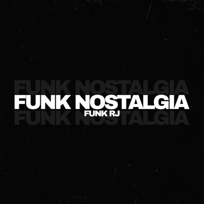 FUNK NOSTALGIA X FUNK RJ By Viictinho Ferraz's cover