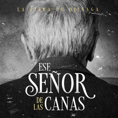 Ese Señor De Las Canas's cover