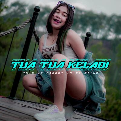 DJ TUA - TUA KELADI's cover