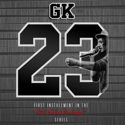 GK23 (First Installment in the "GH Mood Swingz" Series)'s cover