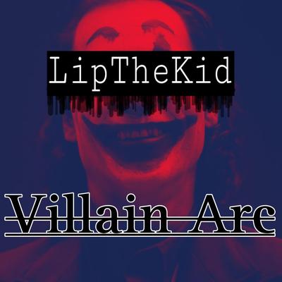 Villian Arc By LipTheKid's cover