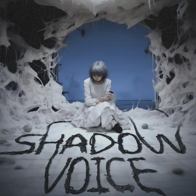 SHADOW VOICE By SAY3AM, ONIMXRU's cover