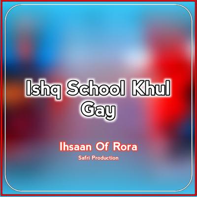 Ishq School Khul Gay's cover